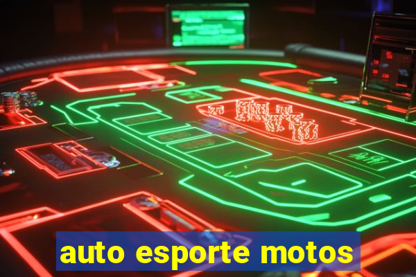 auto esporte motos